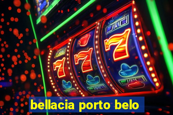 bellacia porto belo